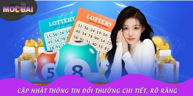 Cập nhật thông tin đổi thưởng chi tiết, rõ ràng mỗi ngày