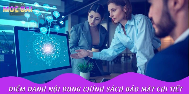 Điểm danh nội dung chính sách bảo mật chi tiết