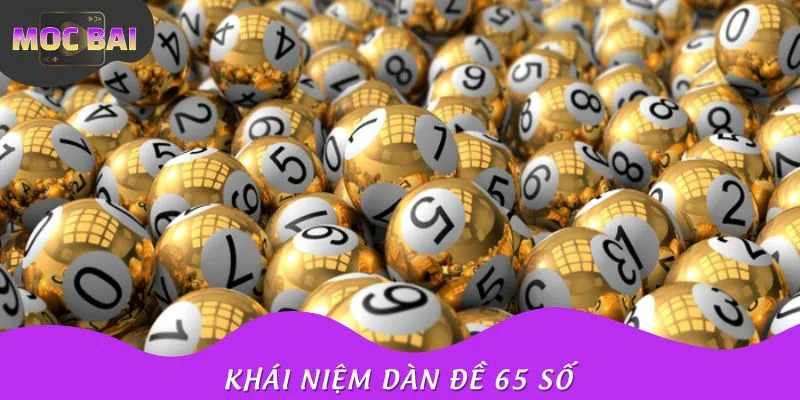 Khái niệm dàn đề 65 số dành cho tân binh