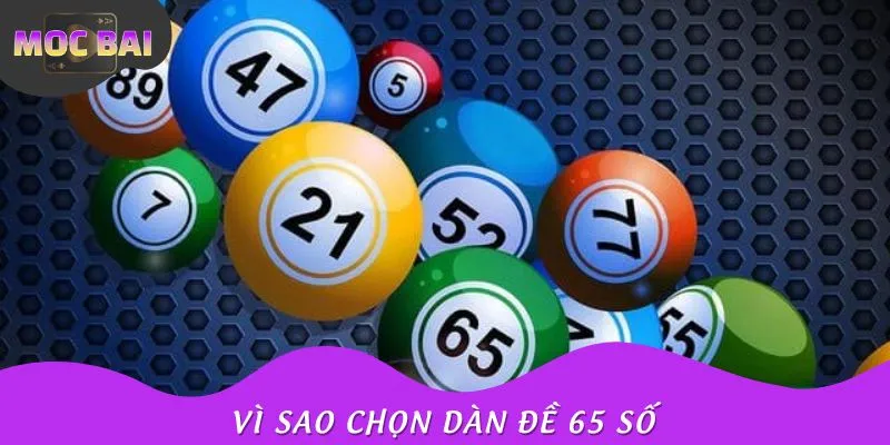 Vì sao nhiều người lựa chọn chơi dàn 65 số đề?