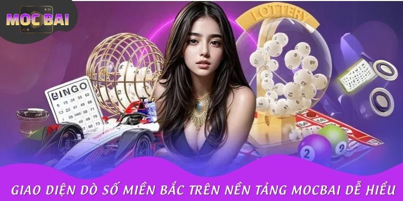 Giao diện dò vé số miền Bắc trên nền tảng Mocbai dễ hiểu