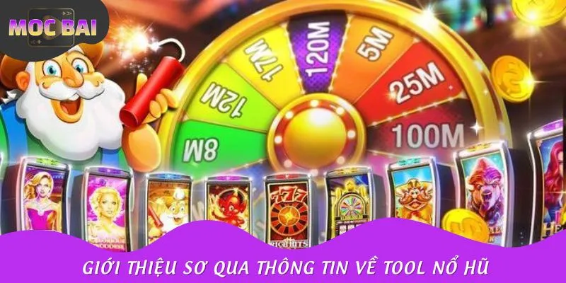 Giới thiệu sơ qua thông tin về tool nổ hũ