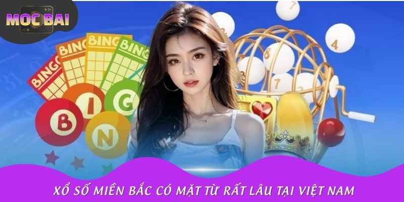 Xổ số miền Bắc là loại hình xổ số truyền thống có mặt từ rất lâu tại Việt Nam